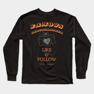 Famous Photographer Long Sleeve T-Shirt